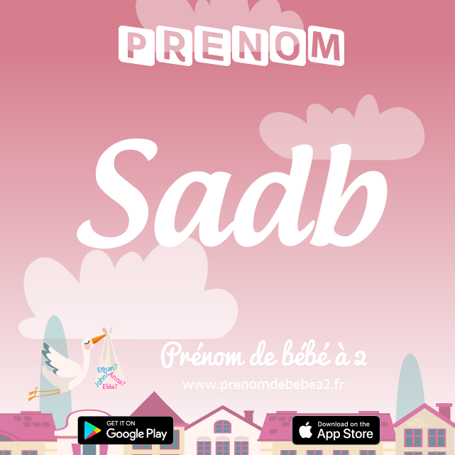 Prénom Sadb : Signification, origine, popularité