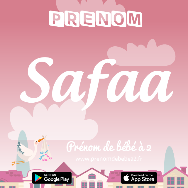 Prénom Safaa : Signification, origine, popularité