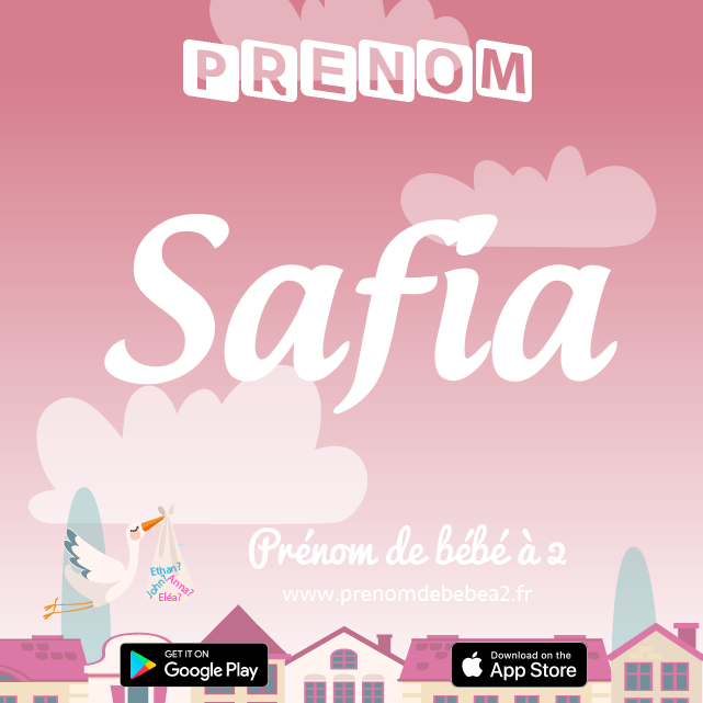 Prénom Safia : Signification, origine, popularité