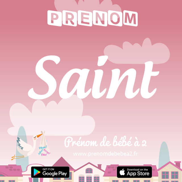 Prénom Saint : Signification, Origine, Popularité