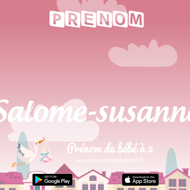 Prénom Salome-susanne : Signification, origine, popularité