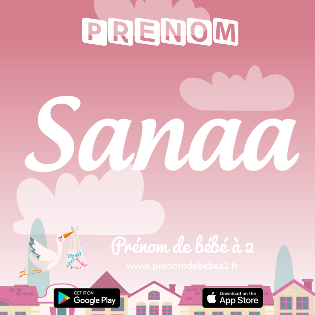 Prénom Sanaa : Signification, origine, popularité