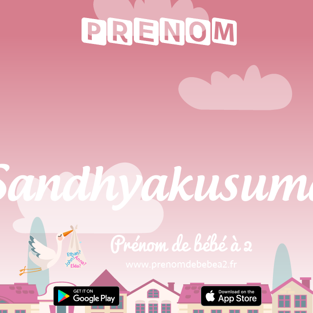 Prénom Sandhyakusuma : Signification, origine, popularité