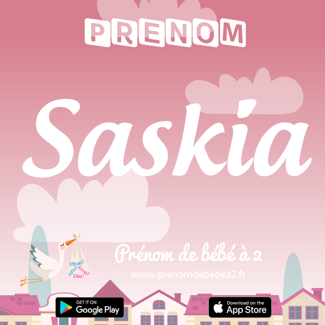 Prénom Saskia : Signification, origine, popularité