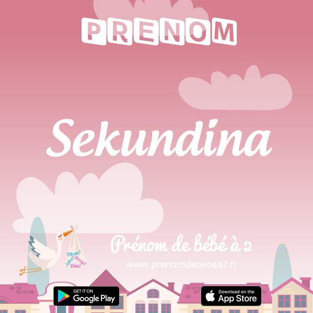 Prénom Sekundina : Signification, origine, popularité