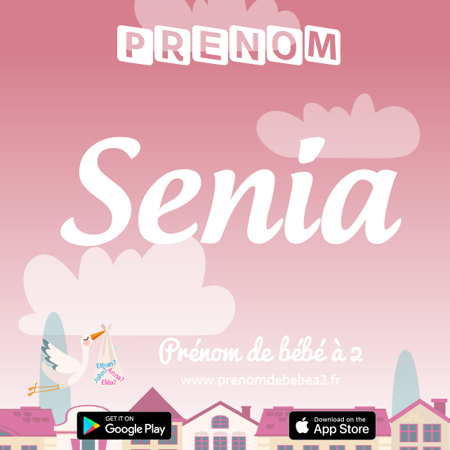 Prénom Senia : Signification, origine, popularité