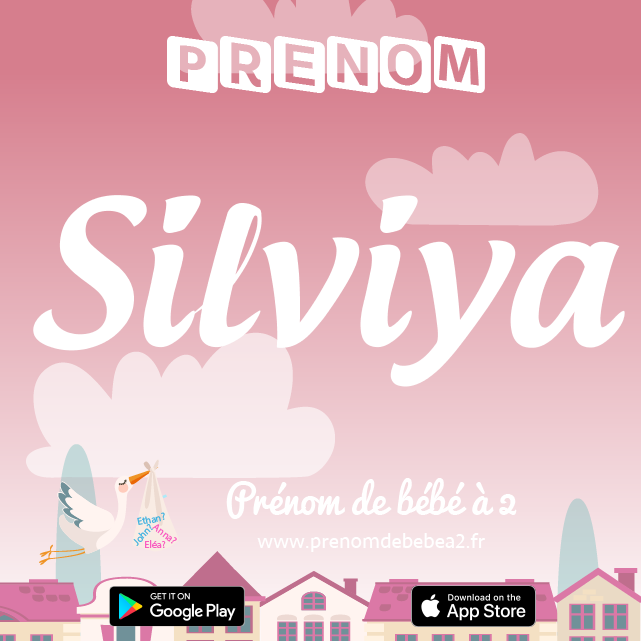 Prénom Silviya : Signification, origine, popularité