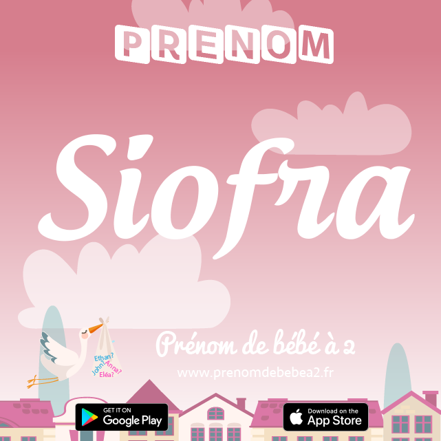 Prénom Siofra : Signification, origine, popularité
