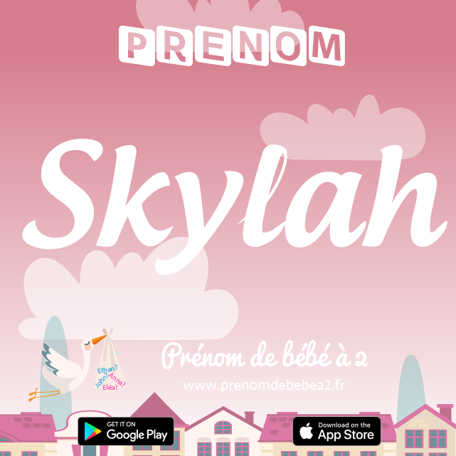 Prénom Skylah : Signification, origine, popularité