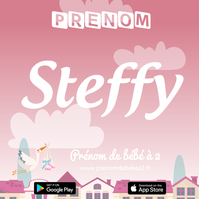 Prénom Steffy : Signification, origine, popularité