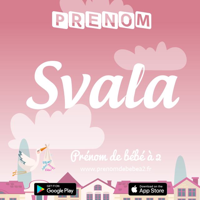Prénom Svala : Signification, origine, popularité