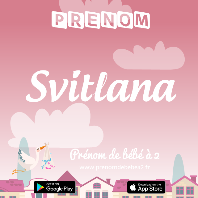 Prénom Svitlana : Signification, origine, popularité