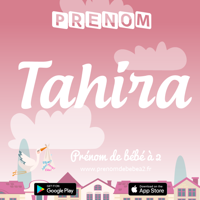 Prénom Tahira : Signification, origine, popularité