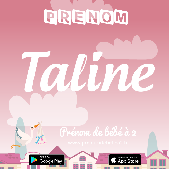 Prénom Taline : Signification, origine, popularité