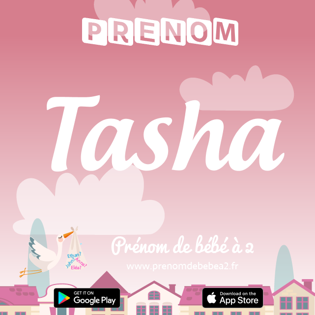Prénom Tasha : Signification, origine, popularité