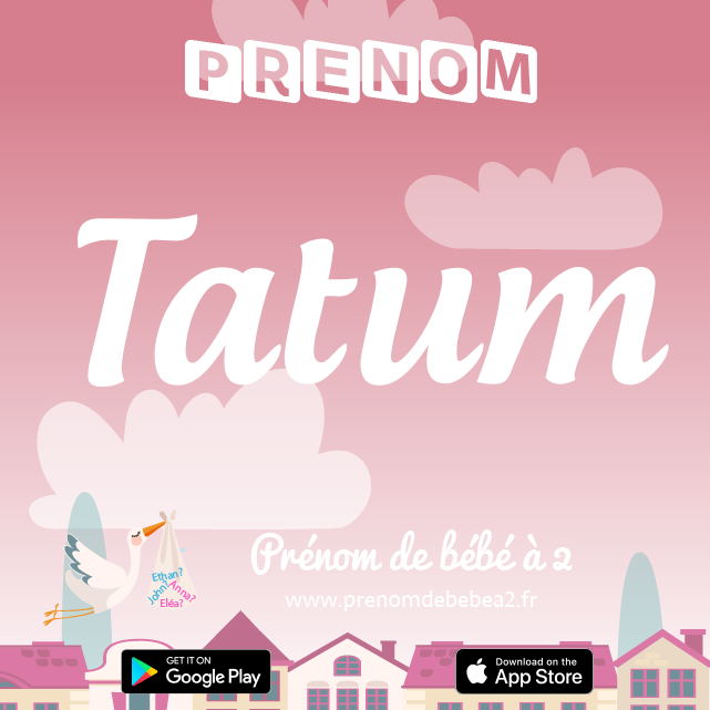 Prénom Tatum : Signification, origine, popularité