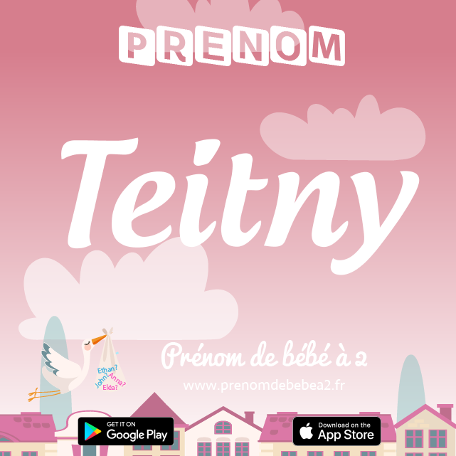 Prénom Teitny : Signification, origine, popularité