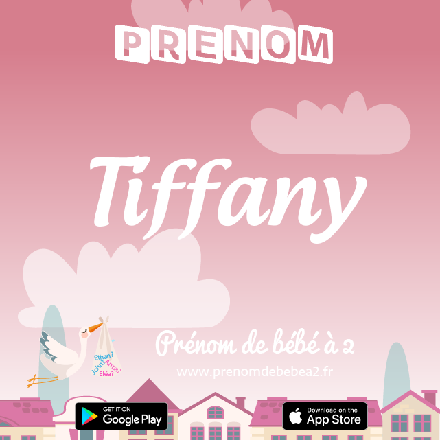 Prénom Tiffany : Signification, origine, popularité