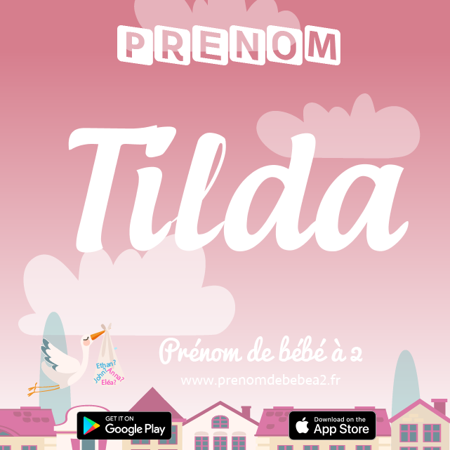 Prénom Tilda : Signification, origine, popularité