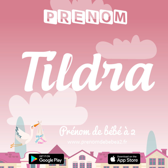 Prénom Tildra : Signification, origine, popularité