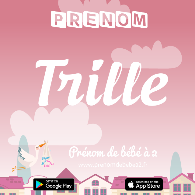 Prénom Trille : Signification, origine, popularité