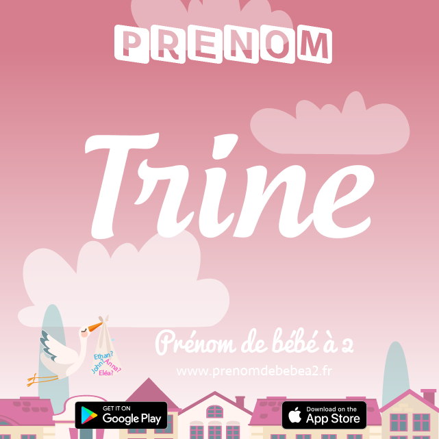 Prénom Trine : Signification, origine, popularité