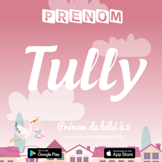 Prénom Tully : Signification, origine, popularité