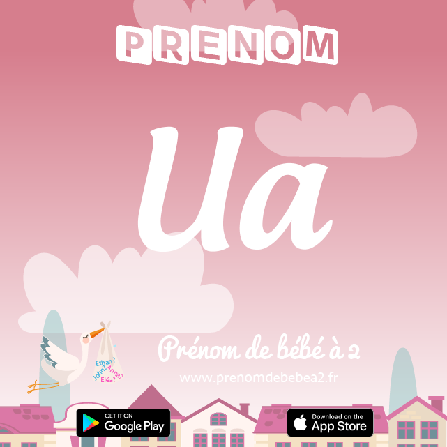 Prénom Ua : Signification, origine, popularité