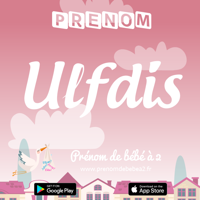 Prénom Ulfdis : Signification, origine, popularité
