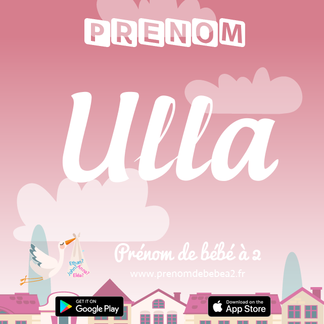 Prénom Ulla : Signification, origine, popularité