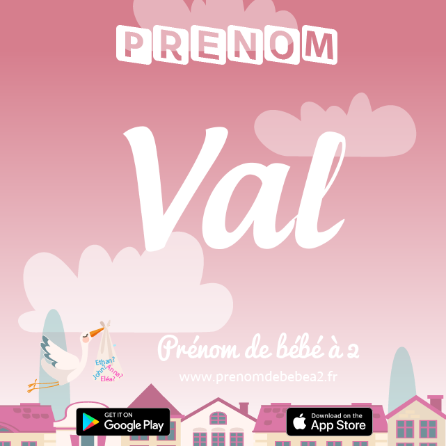 Prénom Val : Signification, origine, popularité