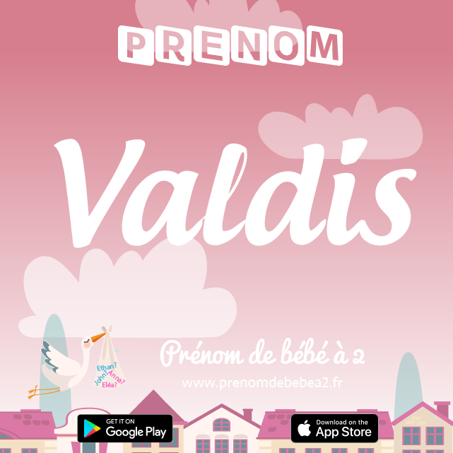 Prénom Valdis : Signification, origine, popularité