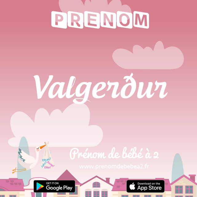 Prénom Valgerður : Signification, origine, popularité