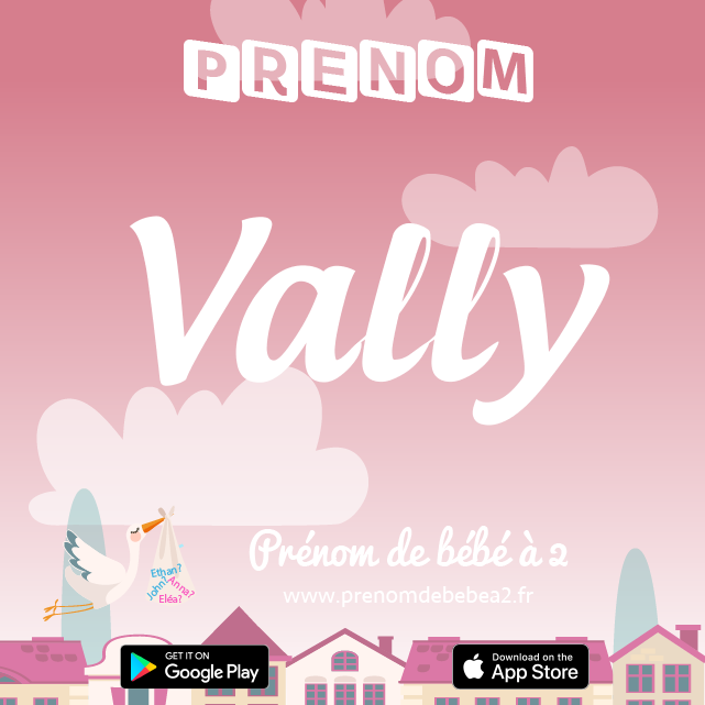 Prénom Vally : Signification, origine, popularité