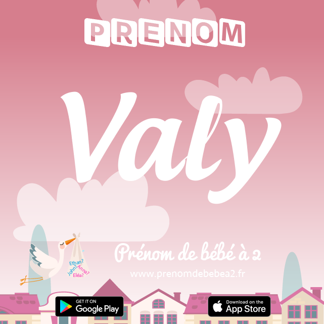 Prénom Valy : Signification, origine, popularité
