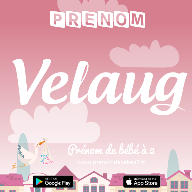 Prénom Velaug : Signification, origine, popularité