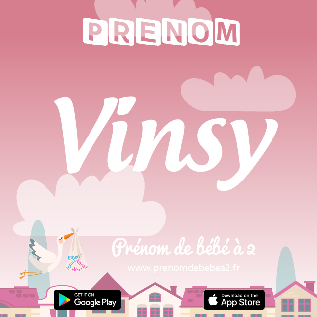 Prénom Vinsy : Signification, origine, popularité