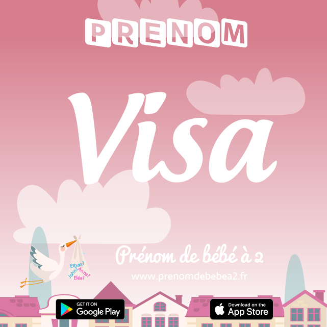 Prénom Visa : Signification, origine, popularité