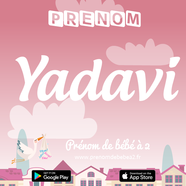 Prénom Yadavi : Signification, origine, popularité