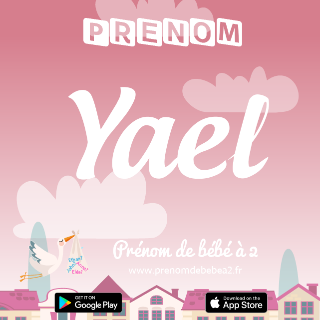 Prénom Yael : Signification, origine, popularité