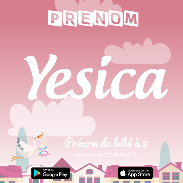 Prénom Yesica : Signification, origine, popularité