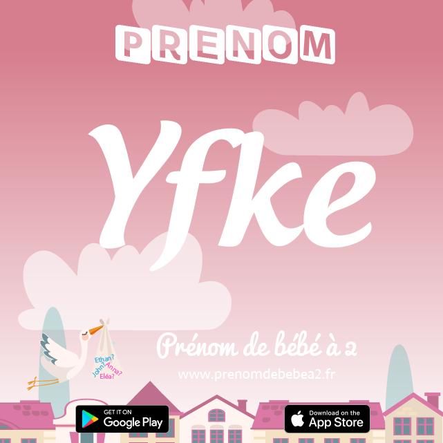 Prénom Yfke : Signification, origine, popularité