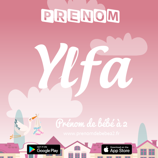 Prénom Ylfa : Signification, origine, popularité