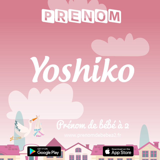 Prénom Yoshiko : Signification, origine, popularité