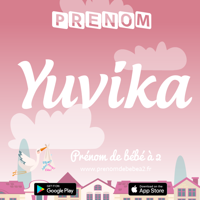 Prénom Yuvika : Signification, origine, popularité