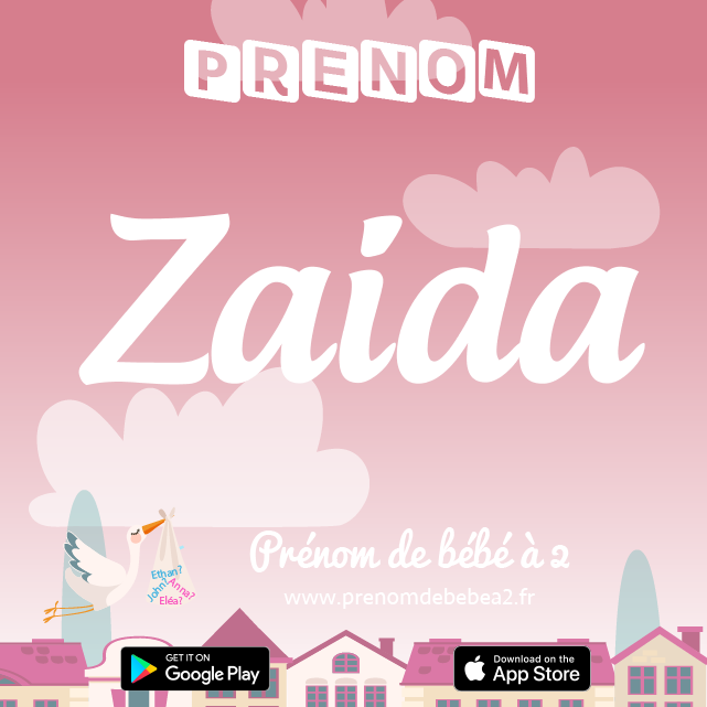 Prénom Zaida : Signification, origine, popularité