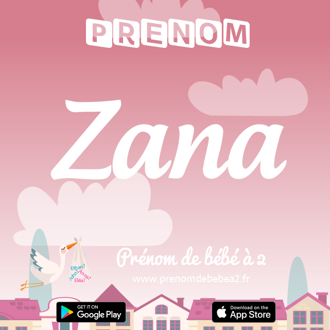Prénom Zana : Signification, origine, popularité