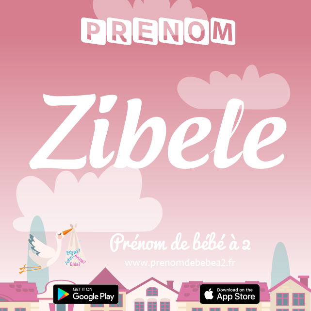 Prénom Zibele : Signification, origine, popularité