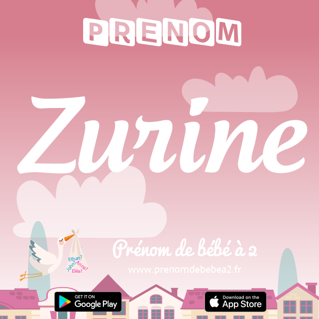 Prénom Zurine : Signification, origine, popularité