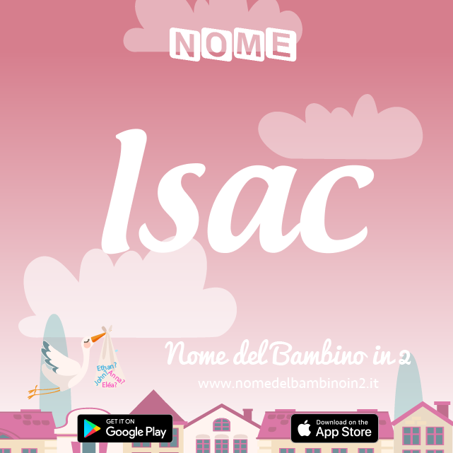 Nome Isac : significato, origine, popolarità
